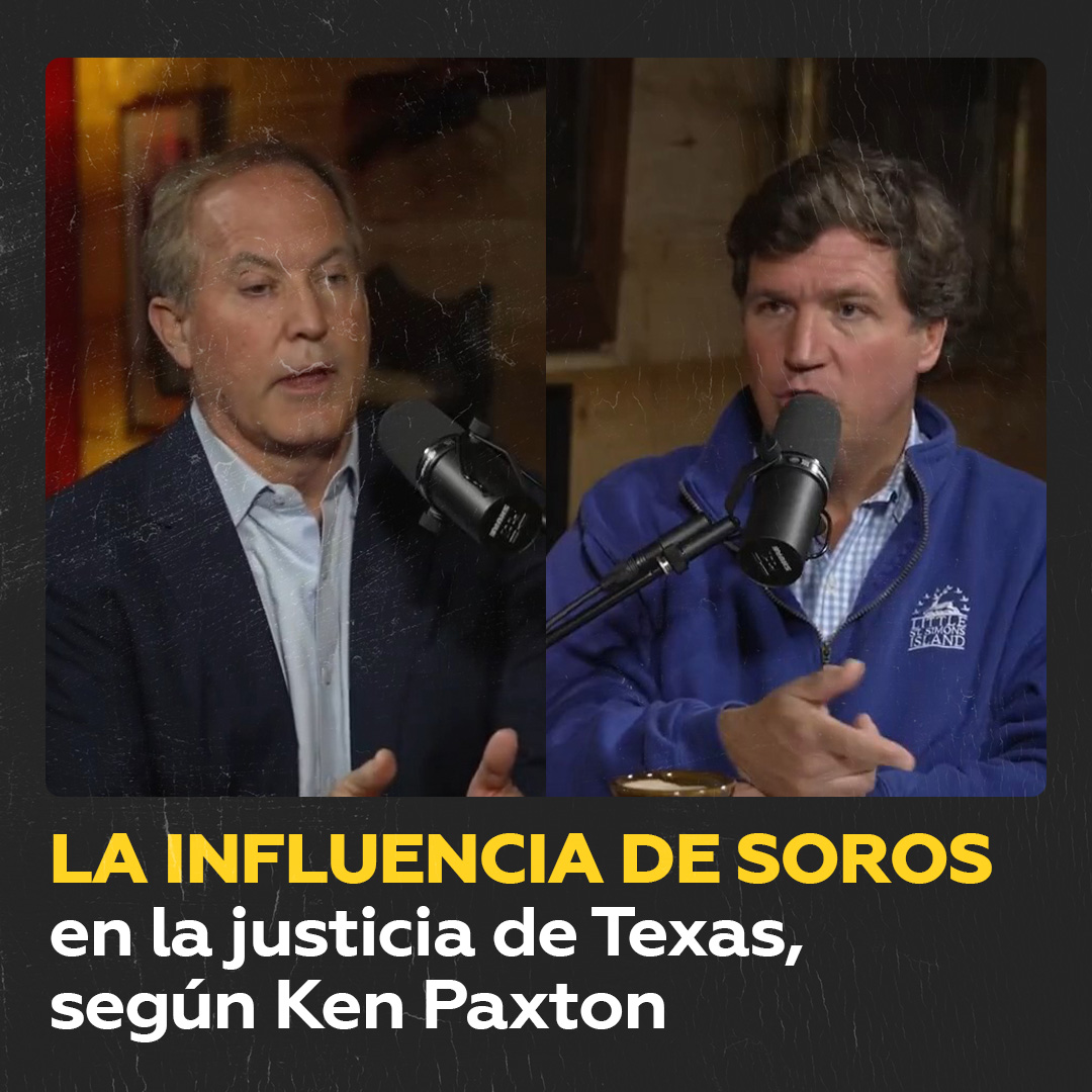 Tucker Carlson: "México es absolutamente corrupto por el dinero de los carteles" El fiscal general de Texas, Ken Paxton, afirmó en una entrevista con Tucker Carlson que el 70% de la población del estado está "controlada" por fiscales demócratas elegidos por George Soros
