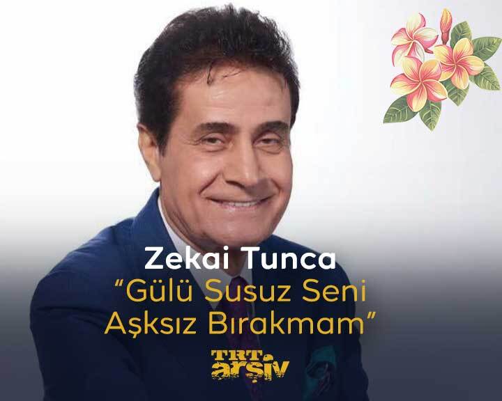 Günün anlam ve önemini göz önüne alarak #ZekaiTunca ile beraber sevda dolu melodilerde dolaşıyoruz: “Gülü susuz, seni aşksız bırakmam” 💝