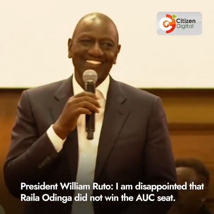 President William Ruto: I am disappointed that Raila Odinga did not win the AUC seat...I have a regret for Africa, they missed an opportunity to be served by the finest