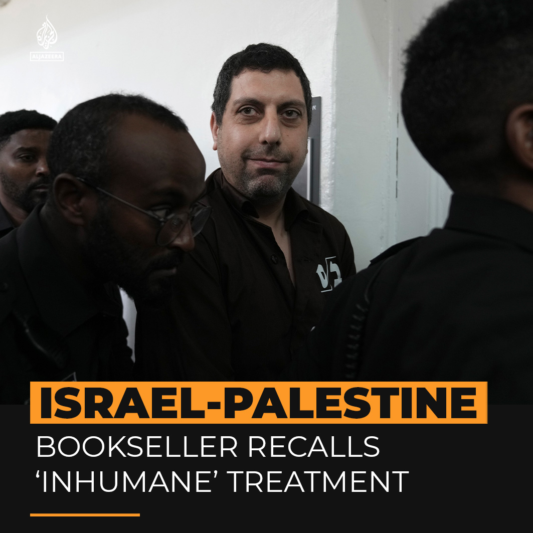 A Palestinian bookseller who was detained after his store was raided by Israeli forces for allegedly ‘inciting terrorism’ told Al Jazeera of the ‘level of inhumanity’ he experienced whilst in prison.