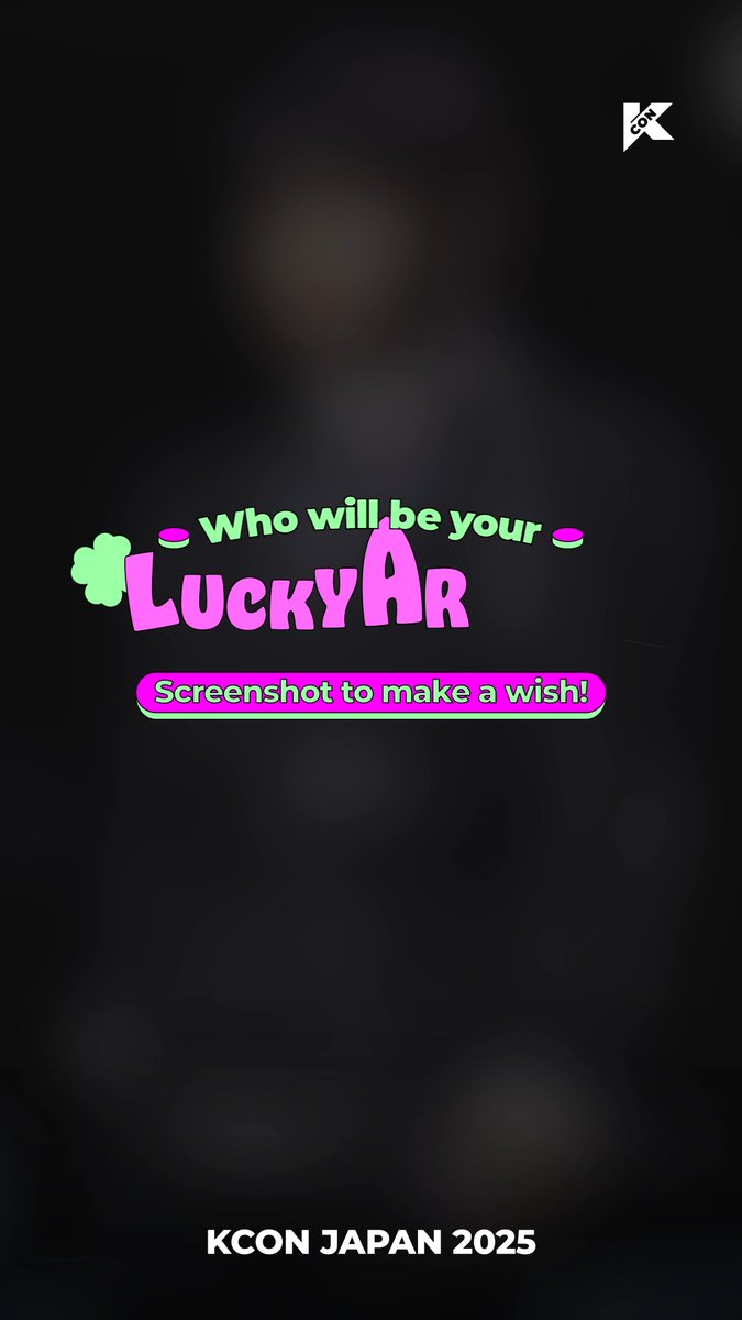 [#KCONJAPAN2025] Who will be your lucky artist? 🍀 Comment below which artist you got! (Pssst... maybe your lineup wishlist will come true..?!🤫) あなたのラッキーアーティストは誰？🍀 どのアーティストが出たかコメントで教えてね！ （ひそひそ…ラインナップのwishlistが叶うかも…？！🤫） 여러분의 행운의 아티스트는 누구인가요? 🍀 댓글로 나온 아티스트를 알려주세요! (어쩌면... 라인업 위시리스트가 이뤄질지도..?!🤫) KCON JAPAN - KCON JAPAN 2025 MAY 9-11 Makuhari Messe Let's #KCON