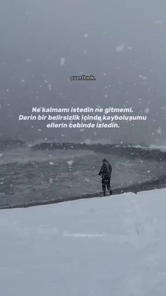 ne kalmamı istedin gitmemi.
