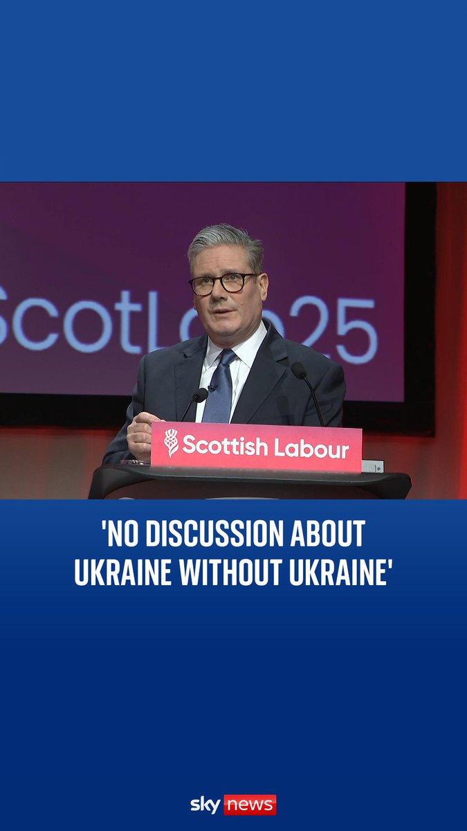Starmer says Ukraine must be at the table for any talks on its future, following US-Russia discussions. Speaking at Scottish Labour conference in Glasgow.