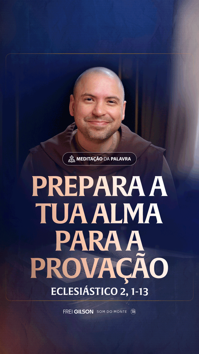 Prepara a tua alma para a provação | (Eclesiástico 2, 1-13) #2267