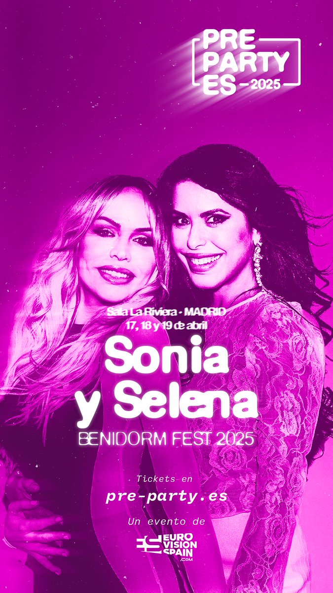 👑 Las reinas Sonia y Selena se unen al viernes de la #PrePartyES25 para bailar toda la noche 🎟️
