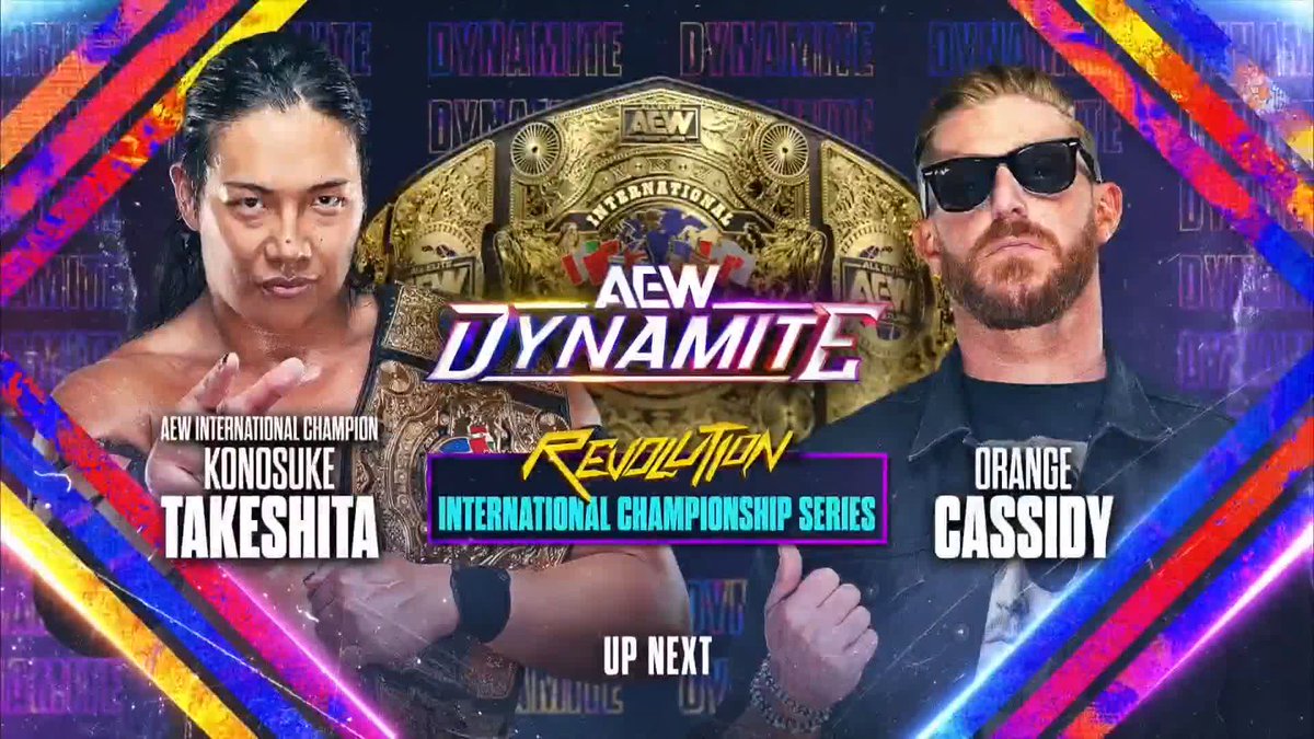 UP NEXT The AEW International Title is on the line as the champion Konosuke Takeshita takes on the challenger and former champion Orange Cassidy! Watch #AEWDynamite LIVE on TBS &amp; Max Orange Cassidy | Konosuke Takeshita