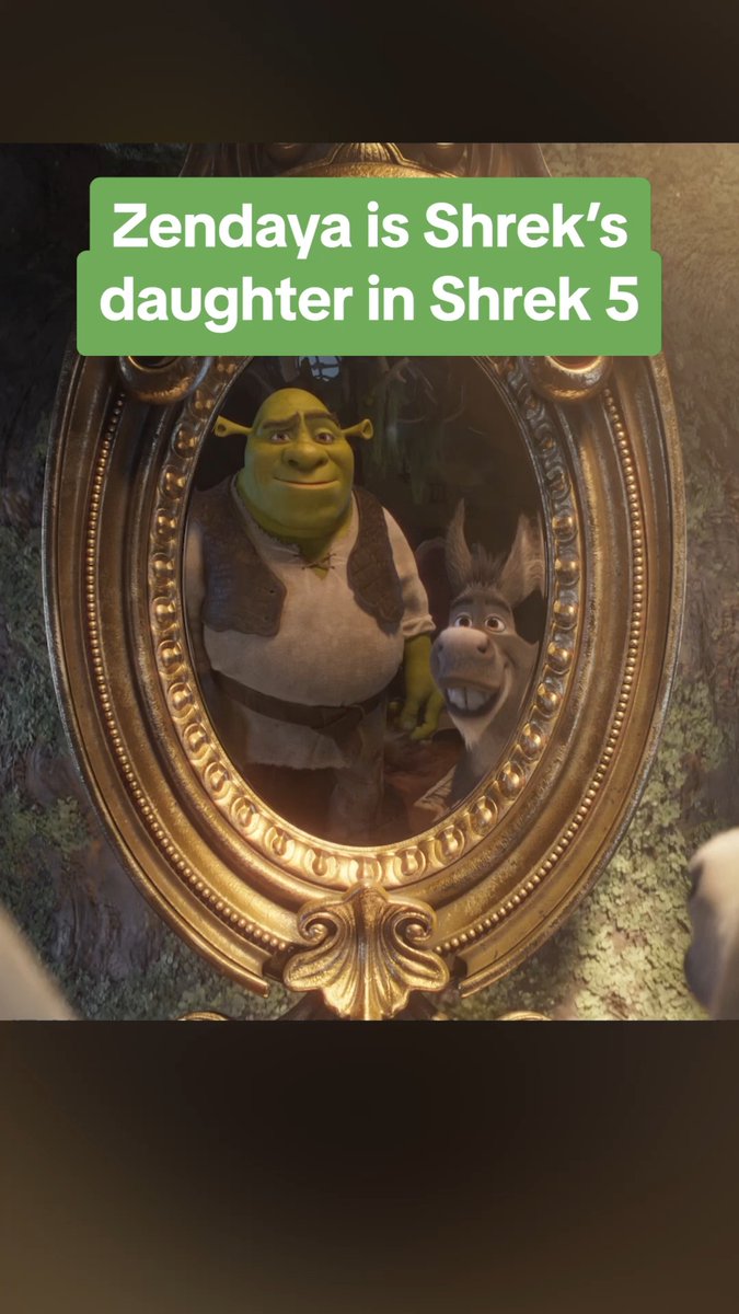 ZENDAYA IS SHREK'S DAUGHTER IN SHREK 5