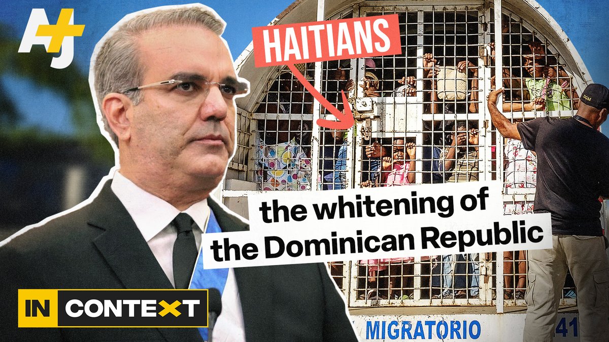 Anti-Haitianism and anti-Blackness is so deeply ingrained in the Dominican Republic that it’s often defended or ignored. Here’s why.