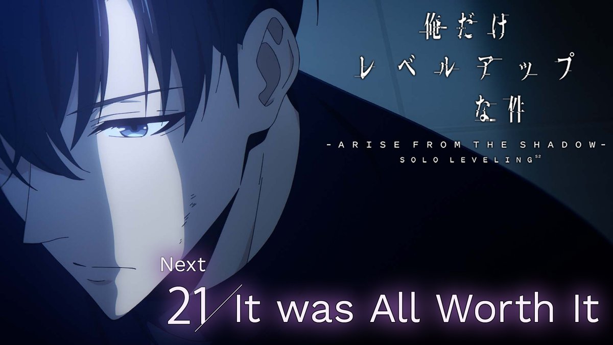 ◤ ̄ ̄ ̄ ̄ ̄ ̄ ̄ ̄ ̄ ̄ ̄ ̄ #俺だけレベルアップな件 第21話 web予告 ____________◢ #𝟮𝟭. 𝗜𝘁 𝘄𝗮𝘀 𝗔𝗹𝗹 𝗪𝗼𝗿𝘁𝗵 𝗜𝘁 ▼3月1日(土) 24:00 - 放送開始 24:30 - 最速先行配信開始 #俺レべ2期 #SoloLeveling