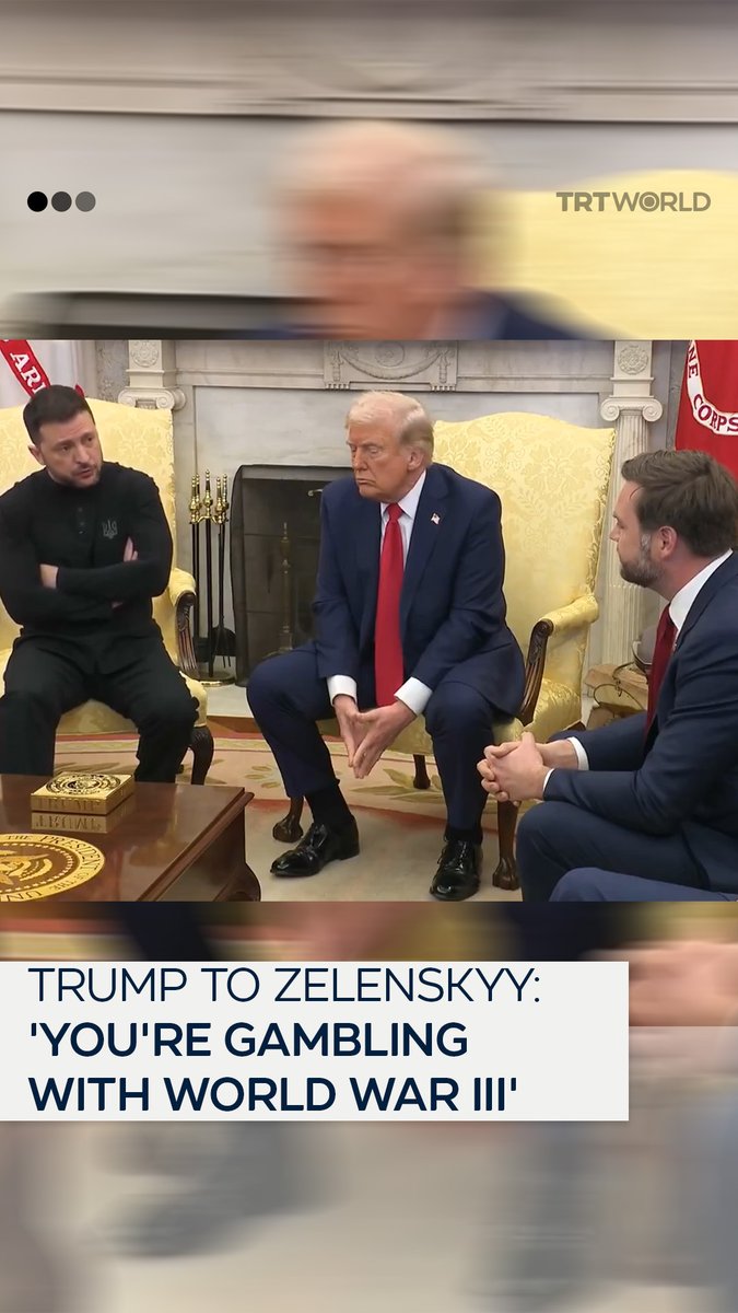 In a tense Oval Office exchange, US President Donald Trump warned Ukraine's President Volodymyr Zelenskyy that he was "gambling with the lives of millions" and risking "World War III." Trump insisted Zelenskyy must make a deal or face severe consequences, stating, "You're either going to make a deal or we're out, and if we're out, you'll fight it out."