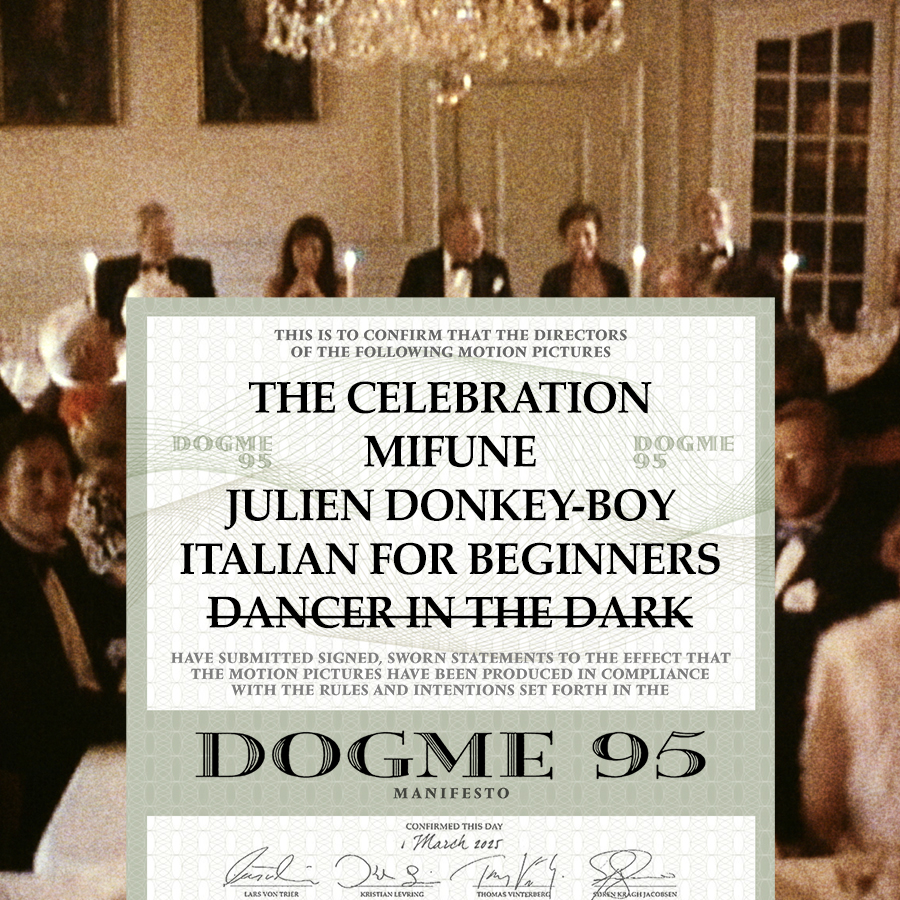 DOGME 95 📹 Now playing on Criterion Channel! Celebrate the 30th anniversary of the provocative film movement that sought to liberate filmmaking from convention and usher cinema into a new century. Watch a sampling of Dogme's defining entries—such as THE CELEBRATION and JULIEN DONKEY-BOY—as well as Lars von Trier’s visionary post-Dogme musical DANCER IN THE DARK.