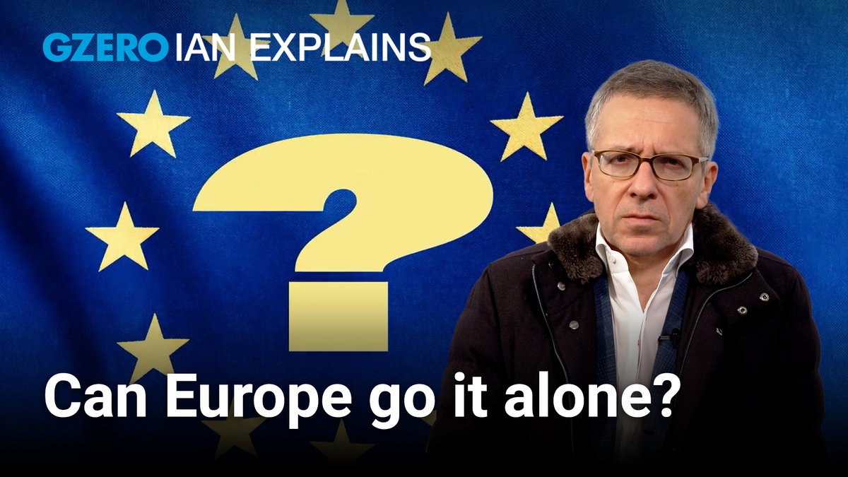 could europe go it alone in supporting ukraine? i explain for GZERO Media