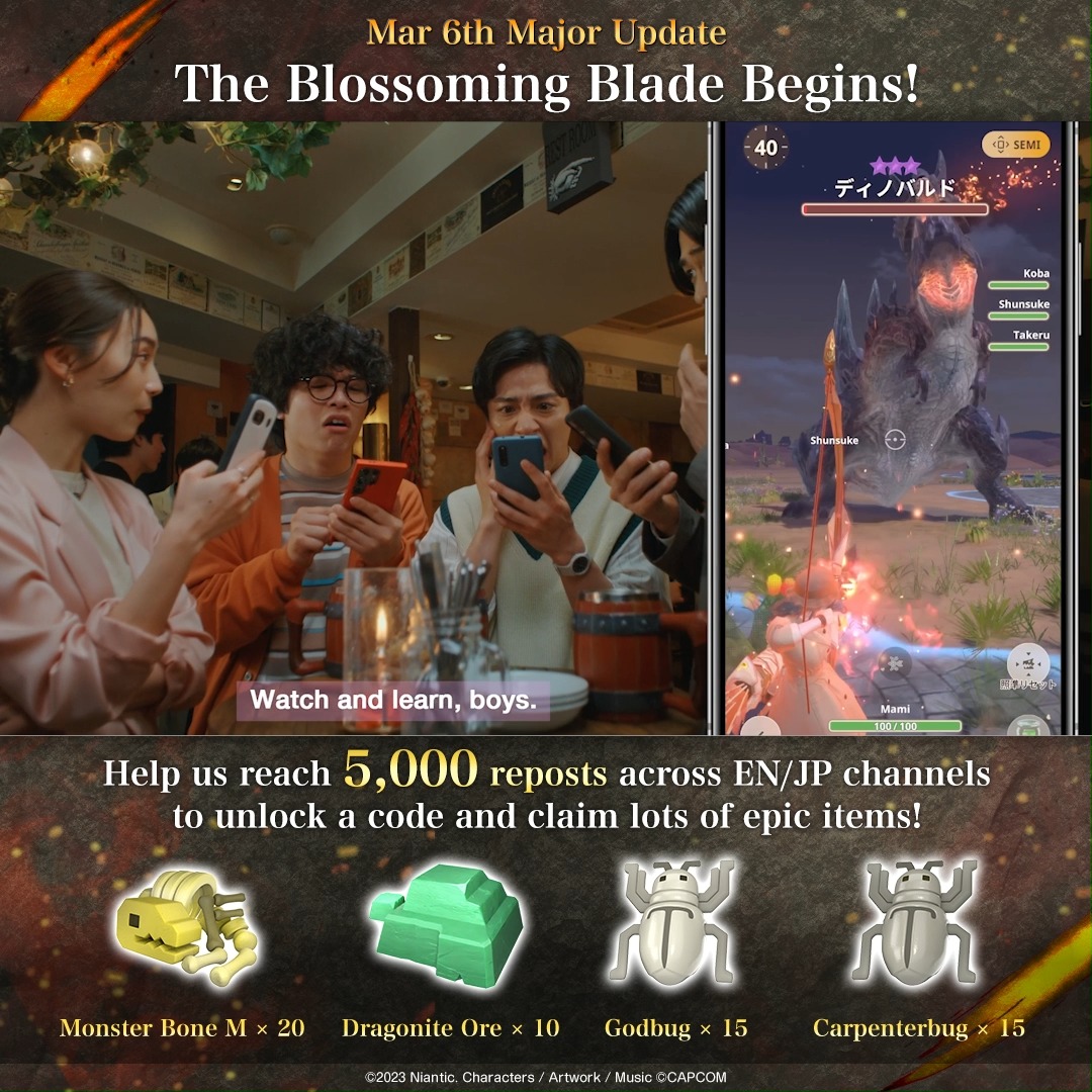 #TheBlossomingBlade 🌸 Celebrate the new season by helping us reach 5,000 reposts across EN/JP channels to unlock an offer redemption code! 🎁 ➤ Monster Bone M x20 ➤ Dragonite Ore x10 ➤ Godbug x15 ➤ Carpenterbug x15 Let's get those materials! ✨ #MHNow #monsterhunternow