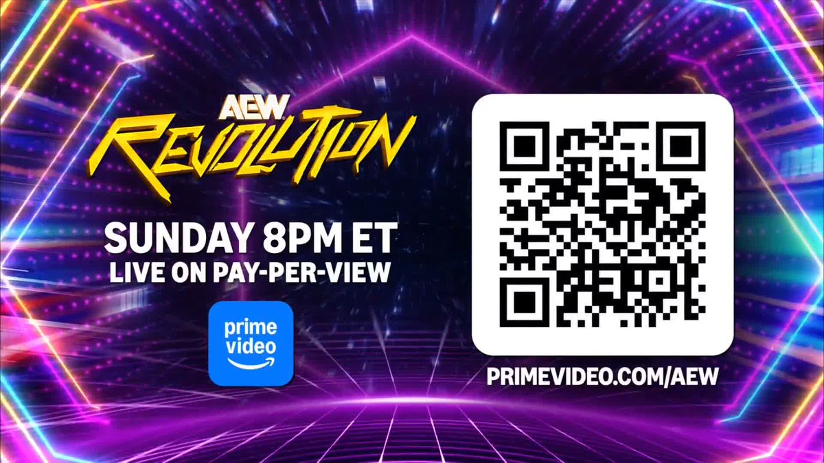 FOR THE FIRST TIME EVER! AEW PPV is LIVE on Prime video! Experience #AEWRevolution LIVE this Sunday on Prime Video! Scan the QR code to purchase Revolution now. Watch #AEWDynamite LIVE on TBS &amp; Max Sports on Prime