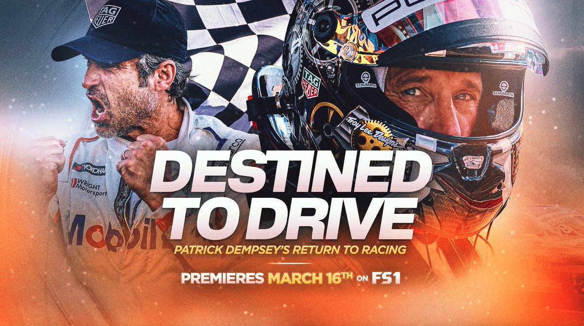Destined to Drive: Patrick Dempsey's Return to Racing. Premieres March 16 on FS1.