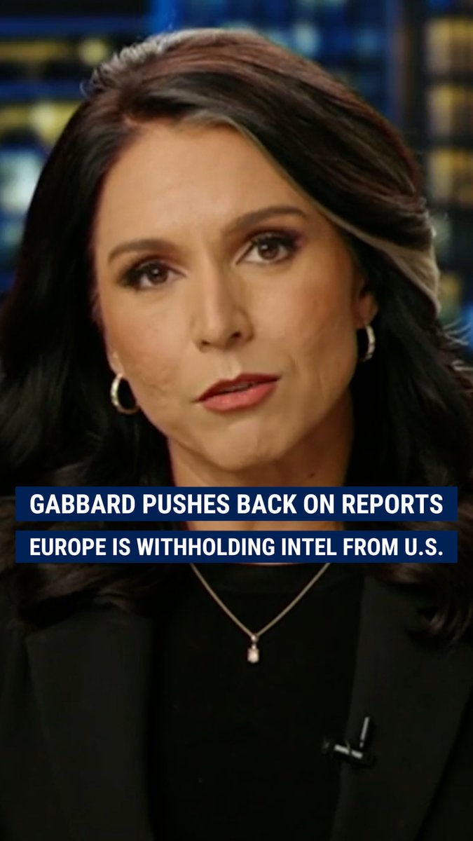Director of National Intelligence Tulsi Gabbard shot down reports that Europe is considering withholding intel from the US after President Trump paused military aid to Ukraine following the tense Oval Office meeting with Ukrainian President Zelenskyy.