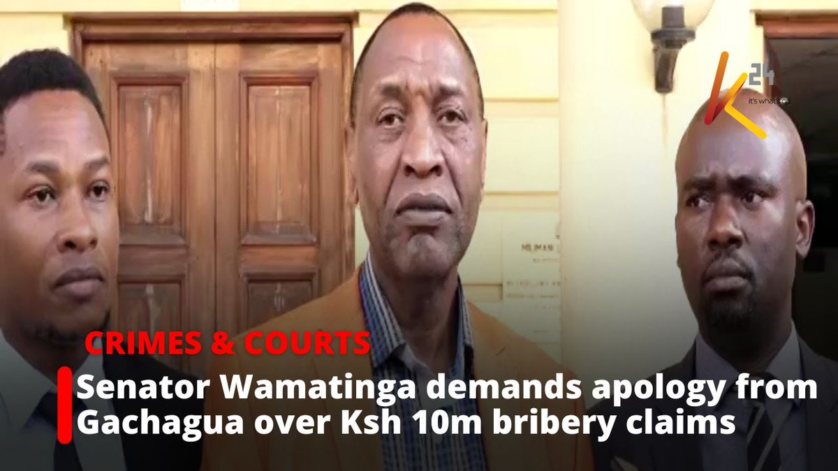 Senator Wamatinga demands apology from Gachagua over Ksh 10m bribery claims