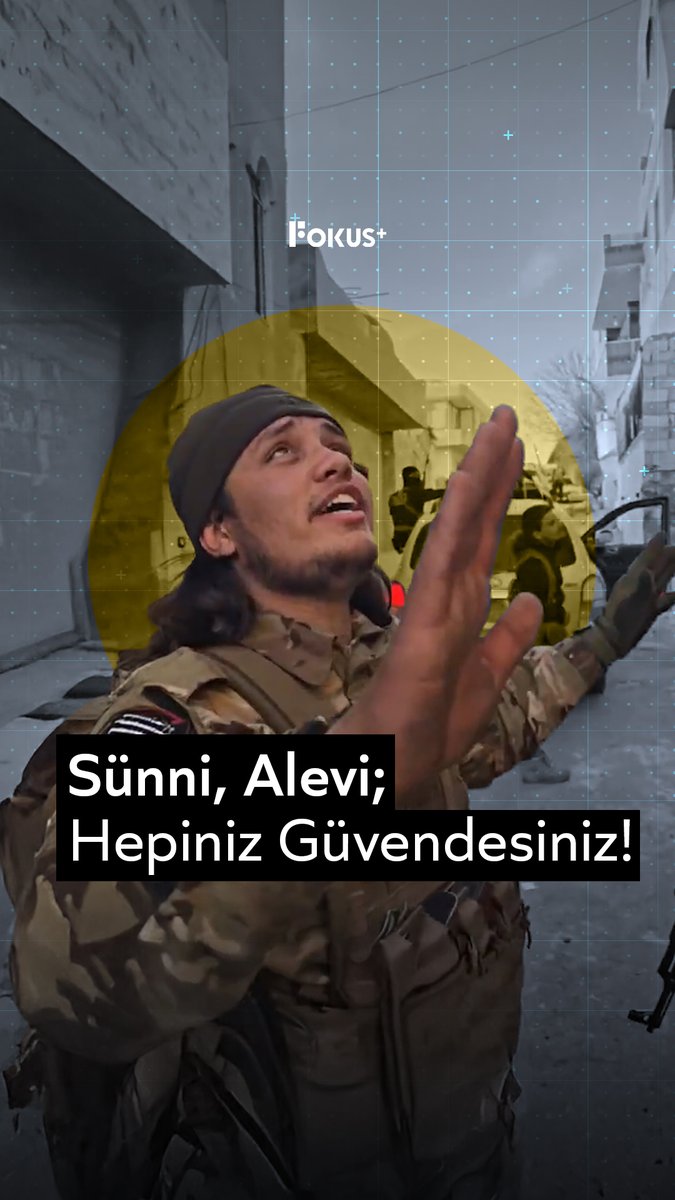 "Alevi, Sünni ya da Kürt... Siz bizim halkımızsınız ve hepiniz güvendesiniz. Korkmayın kardeşlerim, evinizde kalın. Biz yalnızca savaş suçlularını ve katilleri aramaya geldik."