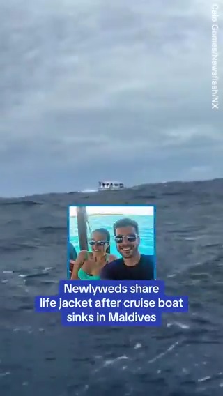 Newlyweds share life jacket after cruise ship sinks in Maldives.
