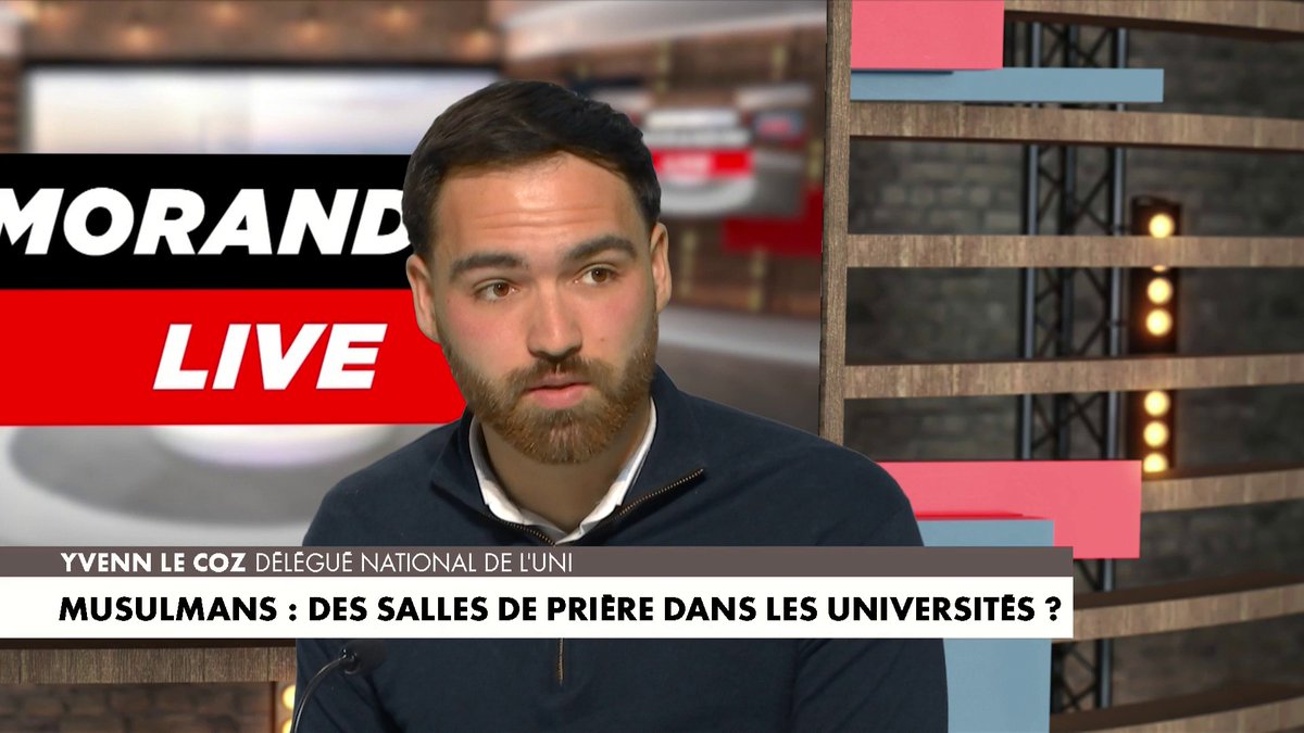 Yvenn Le Coz, délégué national de l’Uni, réagit à la demande de salles de prière pour les musulmans dans les universités : «L’objectif est de diffuser un islam radical», dans #MorandiniLive