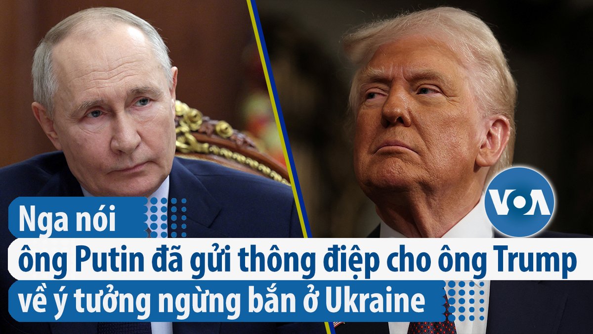 Nga nói ông Putin đã gửi thông điệp cho ông Trump về ý tưởng ngừng bắn ở Ukraine