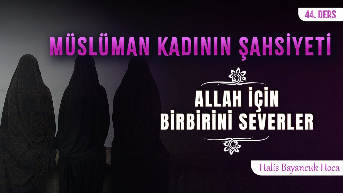 📕 "Allah (cc) şöyle der: 'Benim celalim için birbirini sevenlere nurdan minberler vardır. Nebiler ve şehidler onlara imreneceklerdir." (Tirmizi, 2390) 🪷 Arkadaşlarına Karşı Sorumluluk Sahibidir 🖊️ Müslüman Kadının Şahsiyeti 44