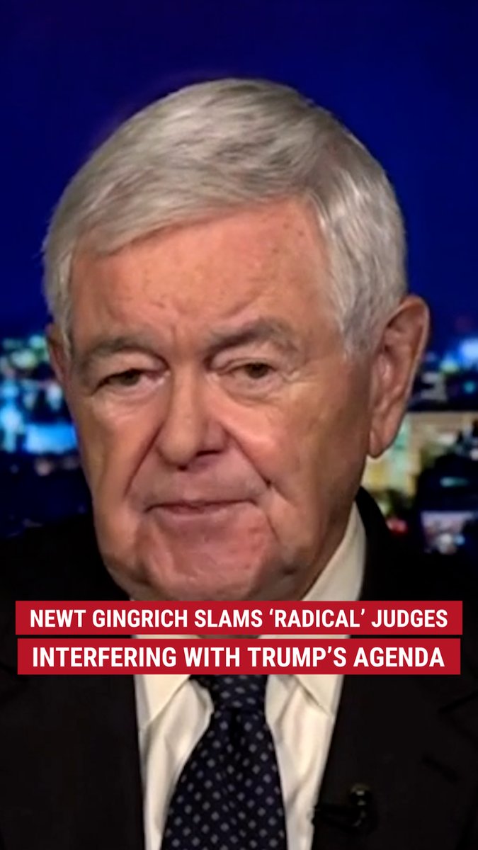 'RADICAL WORLDVIEW': Former House Speaker Newt Gingrich gives his take on what Congress can do to stop judges trying to block President Trump's agenda.