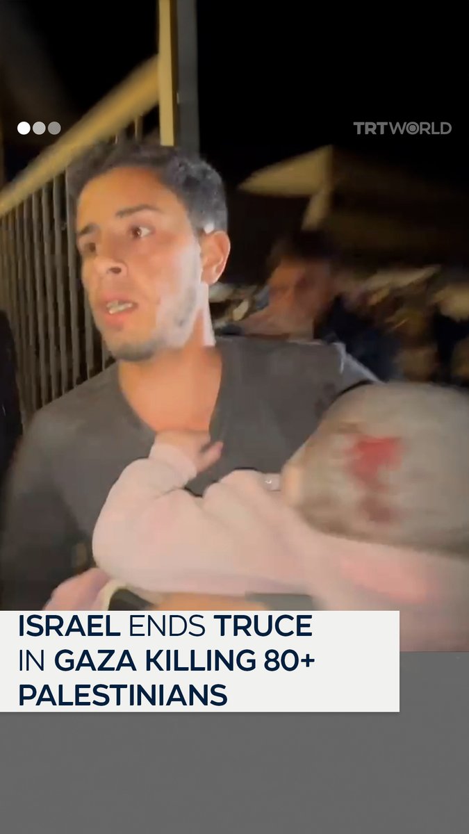 Israel ends truce in Gaza killing at least 80 people and wounding 150+ others in 35 air strikes. The Israeli military said it was prepared to continue attacks for as long as needed and would expand the campaign beyond air strikes