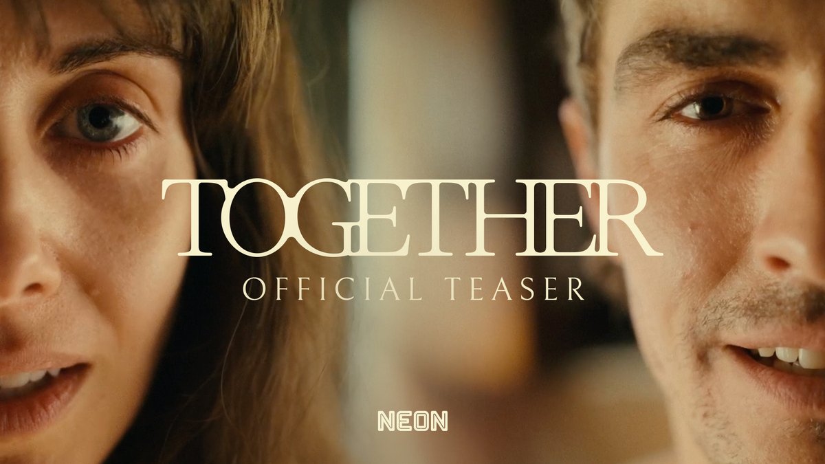 First trailer for ‘TOGETHER’, a new body-horror movie starring Alison Brie and Dave Franco. In theaters on August 1.