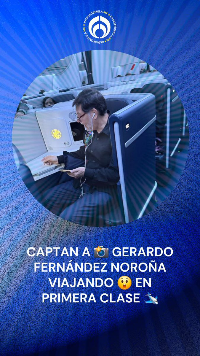 ¡Atrapado! Gerardo Fernández Noroña, el presidente del Senado, disfrutando de los lujos de primera clase durante su vuelo a Francia #FórmulaNoticias con Joaquín López-Dóriga (Joaquín López-Dóriga)