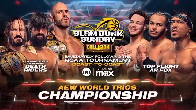 #AEWCollision SLAM DUNK SUNDAY Immediately following the NCAA Tournament Coast to Coast on TNT Drama + Sports on Max AEW World Trios Championships The Death Riders (YUTA, BASTARD, Swiss) want revenge for the $300K 3-Kings Christmas Casino Trios Royale against Top Flight & AR FOX with the titles on the line!
