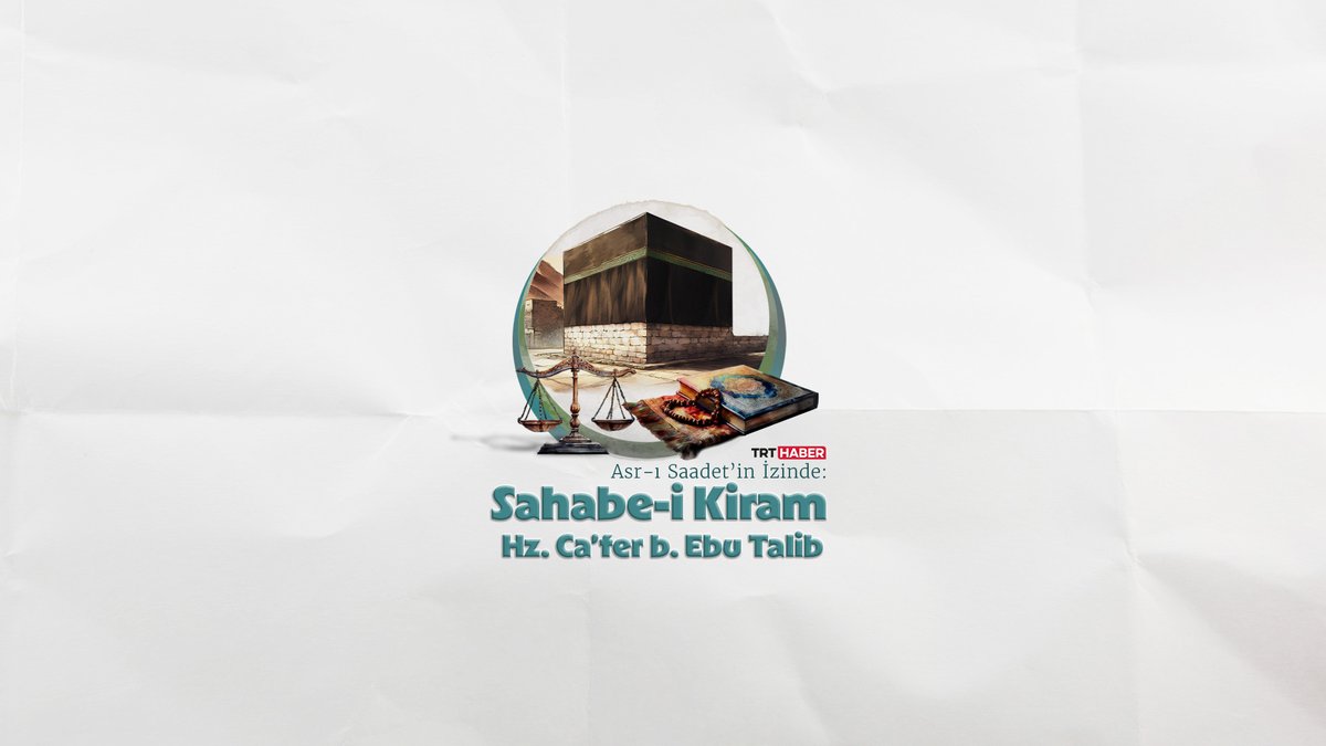 İslam tarihine “Cennette uçan” adıyla kazındı… #AsrıSaadetinİzinde: Hz. Ca‘Fer b. Ebû Tâlib