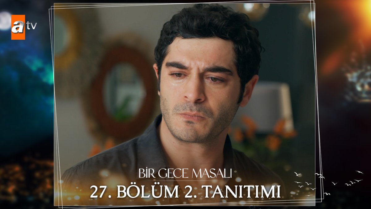 “Sevgi yetmiyormuş sadece…” 27. Bölüm 2. Tanıtımı ✨ #BirGeceMasalı yeni bölümüyle Salı 20.00'de atv’de! atv
