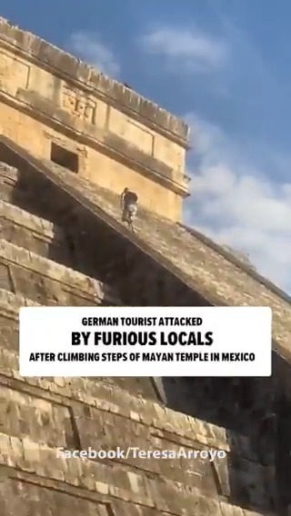 A German tourist was attacked by furious locals after he climbed the steps of a sacred Mayan temple in Mexico. 🎥: Facebook/TeresaArroyo