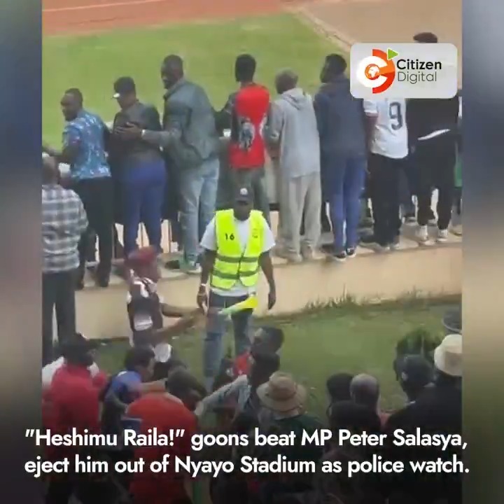 "Heshimu Raila!" goons beat Mumias MP Peter Salasya, eject him out of Nyayo Stadium as police watch