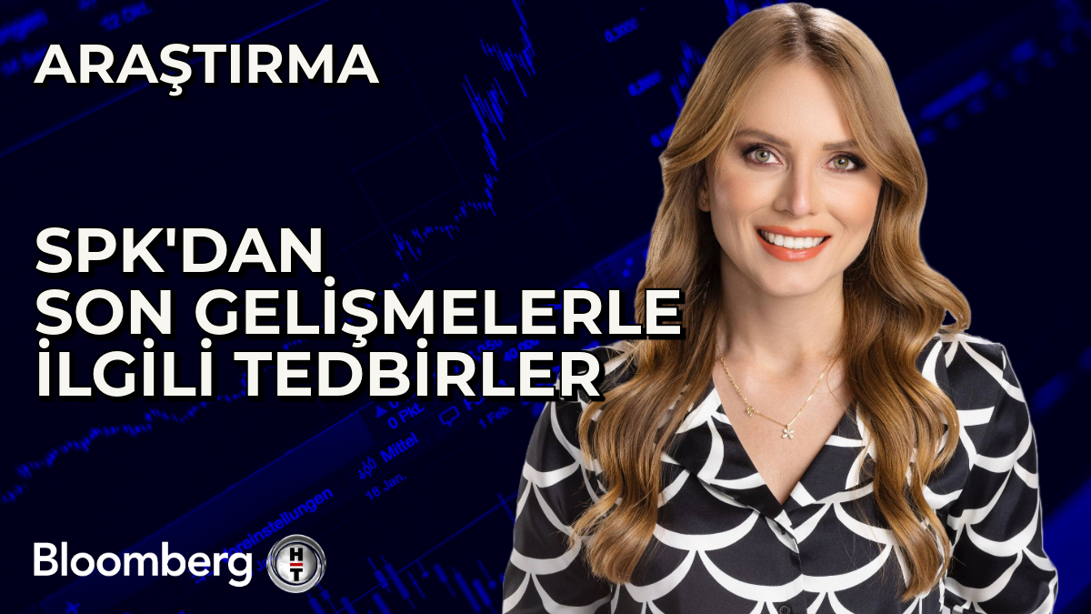 📍 SPK'dan Son Gelişmelerle İlgili Tedbirler Bloomberg HT Araştırma Analisti Sevcan Ersözlü (Sevcan Ersözlü) aktardı.