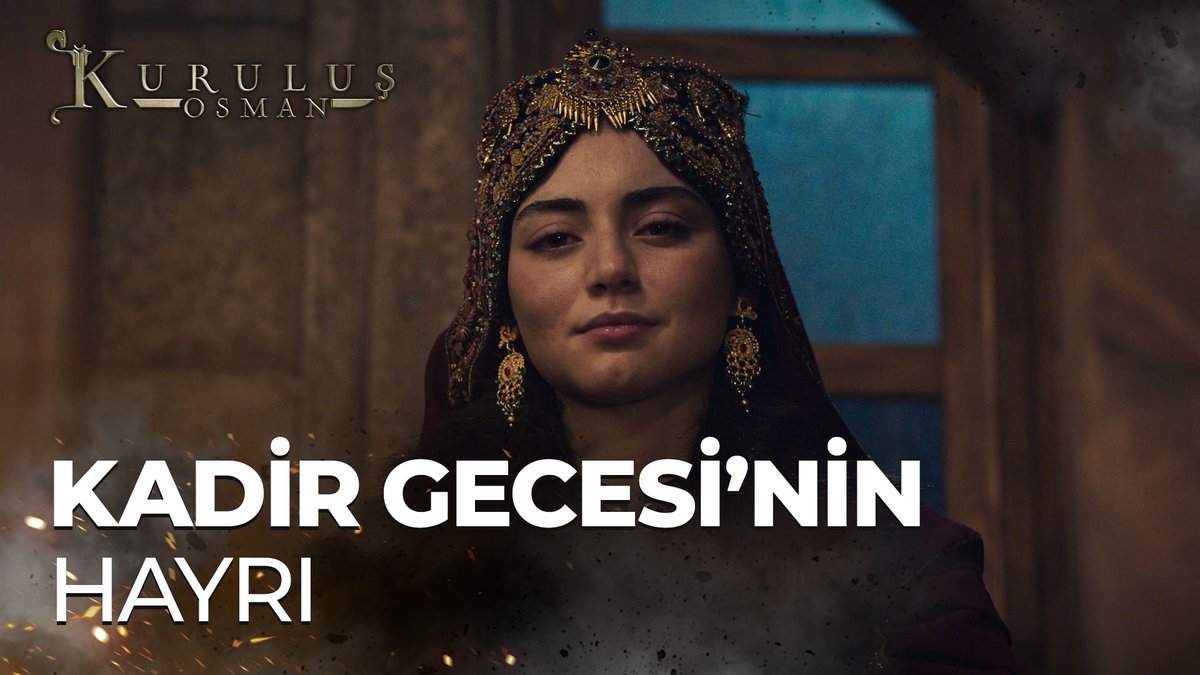 "Kadir Gecesi bin aydan daha hayırlıdır!" #KuruluşOsman atv