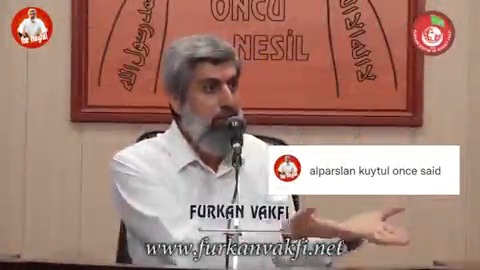 alparslan kuytul once said