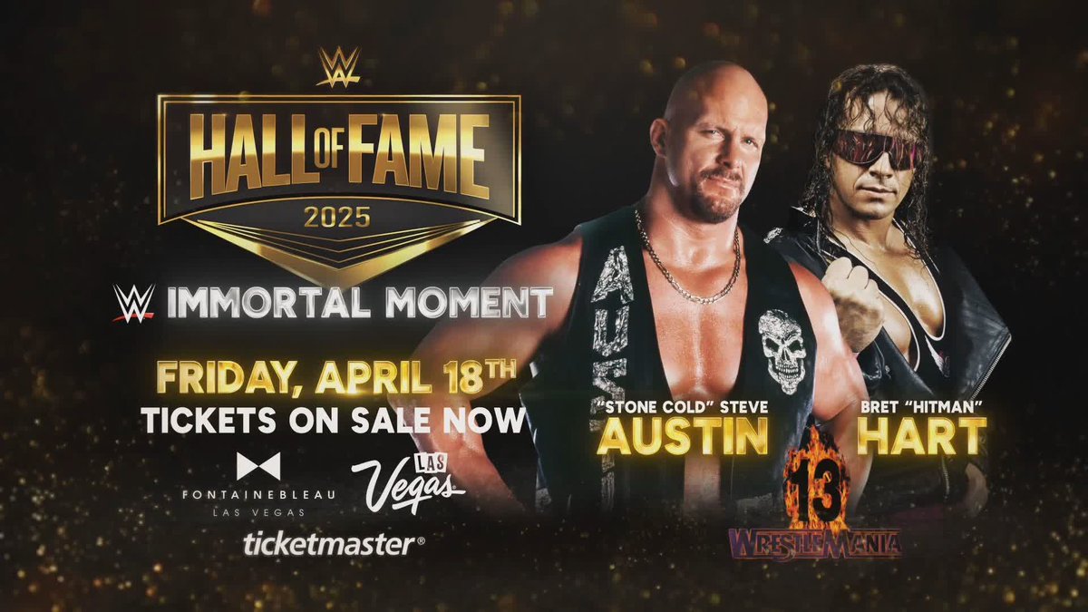 .Steve Austin and Bret Hart will be in attendance at the Fontainebleau Las Vegas when their classic #WrestleMania 13 Match is inducted into the #WWEHOF as an Immortal Moment! 🎟️