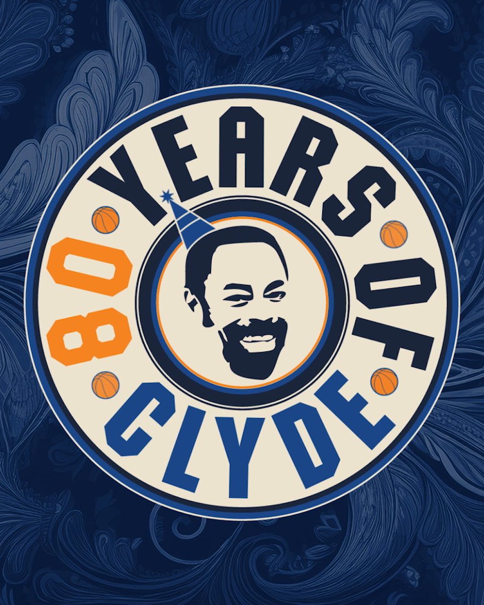 "Happy 80th Birthday, Clyde!" - NEW YORK KNICKS