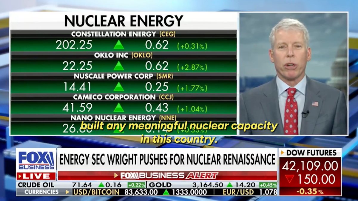 .Secretary Chris Wright: “It's been decades since we've built any meaningful nuclear capacity in this country... But President Trump is committed to getting this nuclear renaissance - that’s been talked about for years – going…We're going to see some plant restarts. We're going to see increased investment. We will see a small modular reactor hopefully running and definitely several under construction during President Trump's term in office.”
