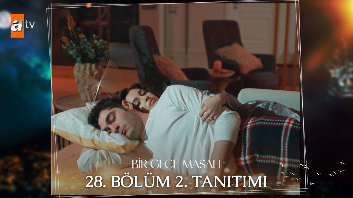 “Kal desen yeterdi biliyor musun?" 28. ⁠Bölüm 2. Tanıtımı ✨ #BirGeceMasalı yeni bölümüyle Salı 20.00'de atv’de! atv