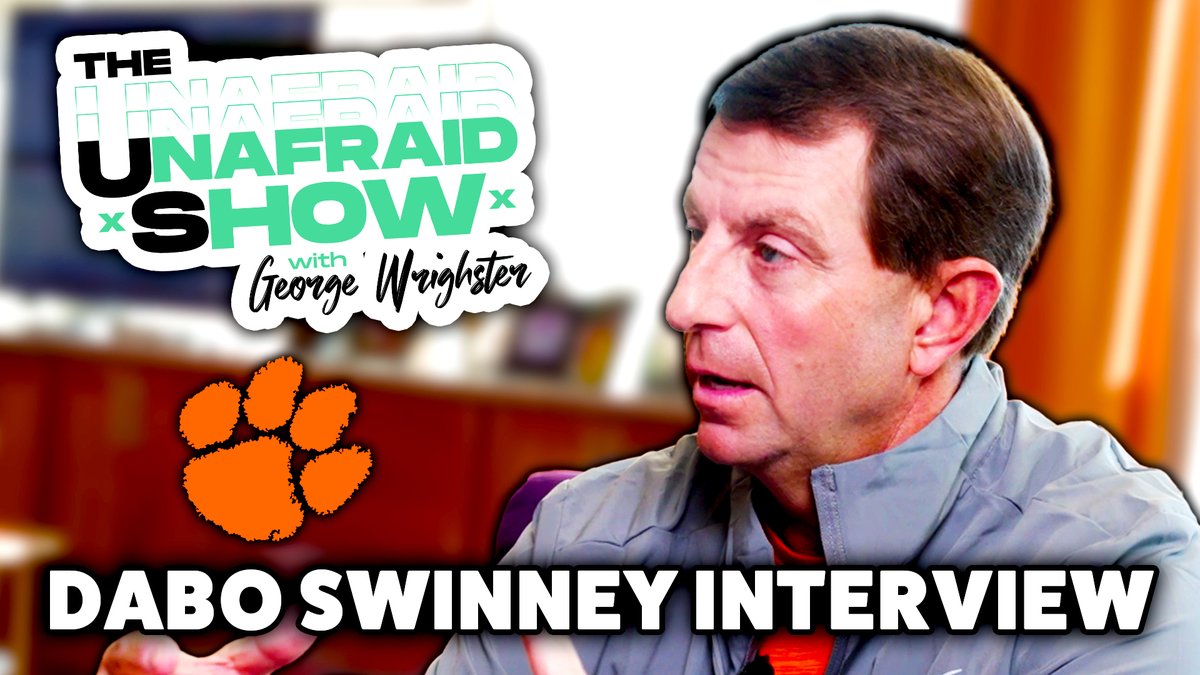 FULL INTERVIEW: Dabo Swinney x George Wrighster on Unafraid Show Clemson Football🐯 WATCH + SHARE :