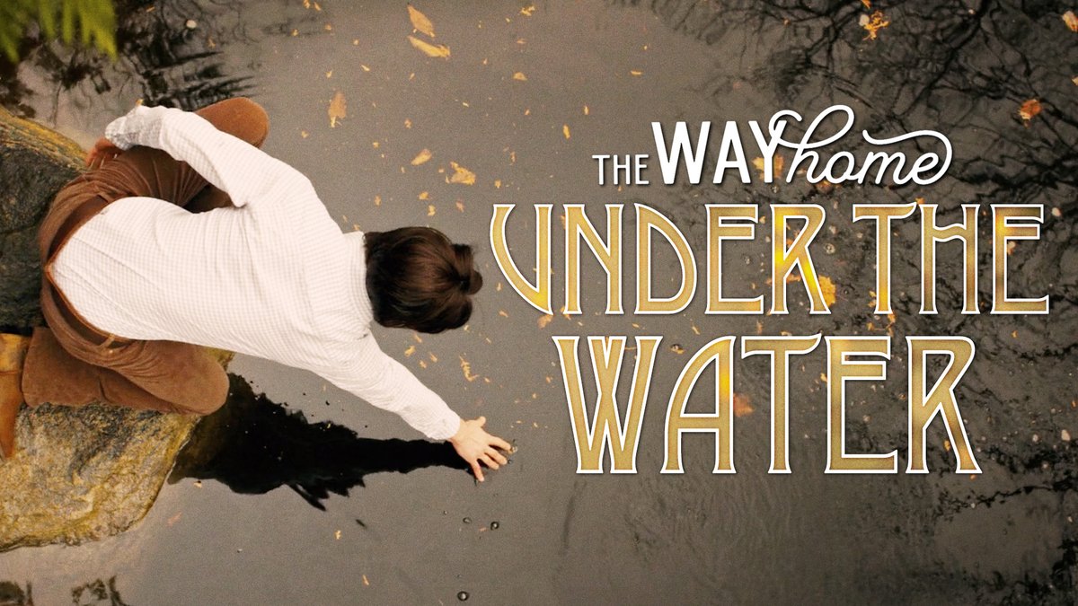 #TheWayHome: Under The Water