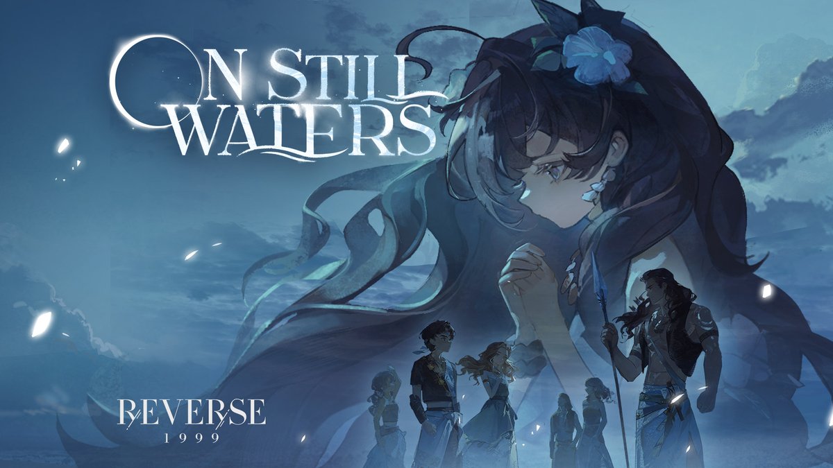 Version 2.4 EP - "On Still Waters" | Reverse: 1999 Through the wind and rain, we brave the storm, to reach that distant shore, And arrive where dawn's light greets the day, to shine forevermore. HD: #Reverse1999Ver2ꓸ4 #LastEveningsOnEarth