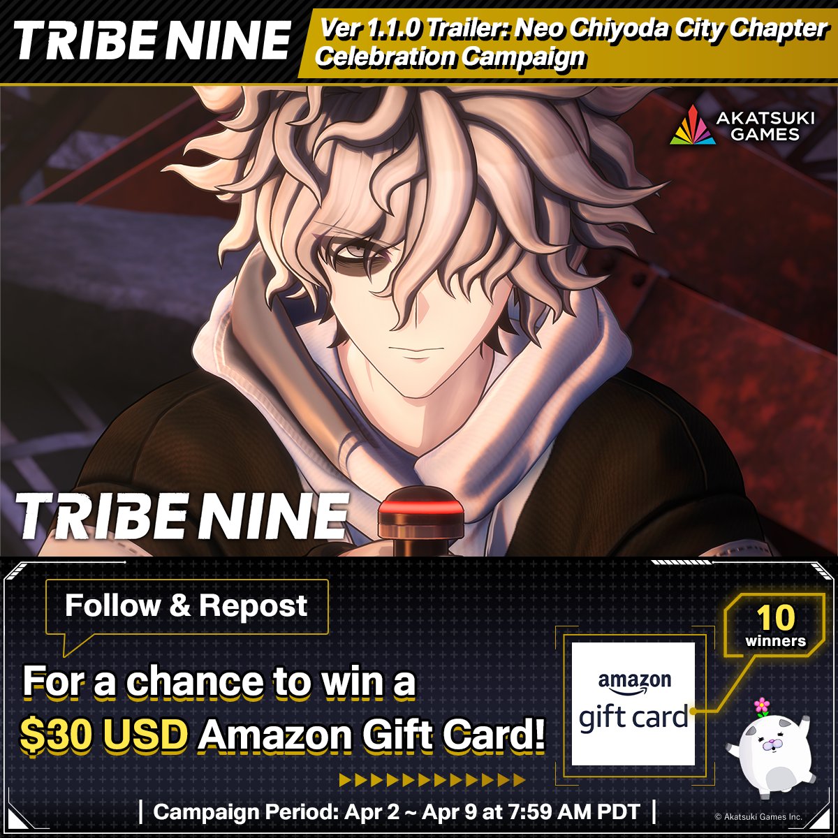 ／ Ver 1.1.0 Trailer: Neo Chiyoda City Chapter Celebration Campaign⚡️ ＼ 10 lucky entrants will win an Amazon gift card! 🎁 ▶︎How to enter ① Follow us TRIBE NINE Official ② Repost this post ⏰Deadline: Apr 9, 7:59 am PDT #TRIBENINE
