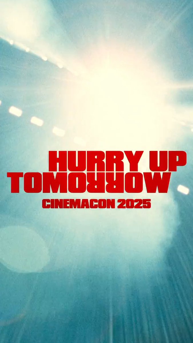 HURRY UP TOMORROW x CINEMACON 2025 IN THEATERS // 5.16.25