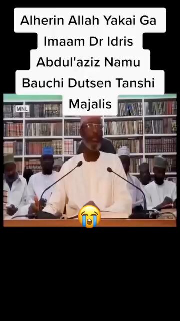 Alherin Allah ya kai ga Dr Idris Abdulaziz Dutsen Tanshi. - Shiekh Muhd Auwal Albani, Rahimahullah.