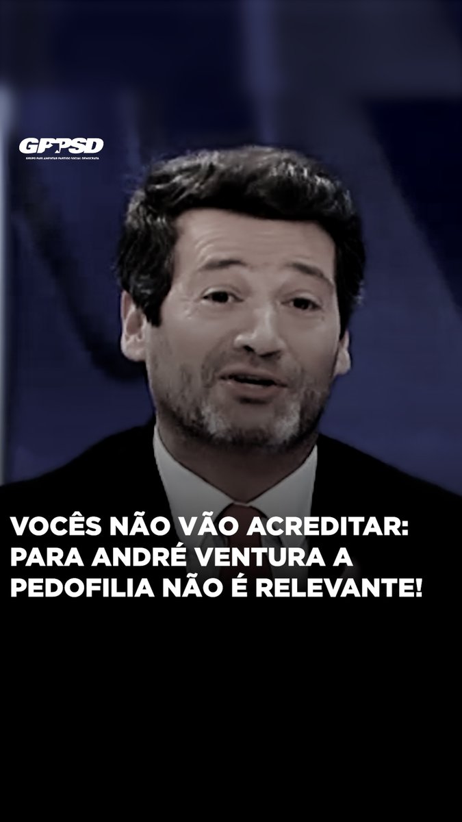 😮🔞🥱 Vocês não vão acreditar: para André Ventura a pedofilia não é relevante! #portugal #política #parlamento #psd #gppsd