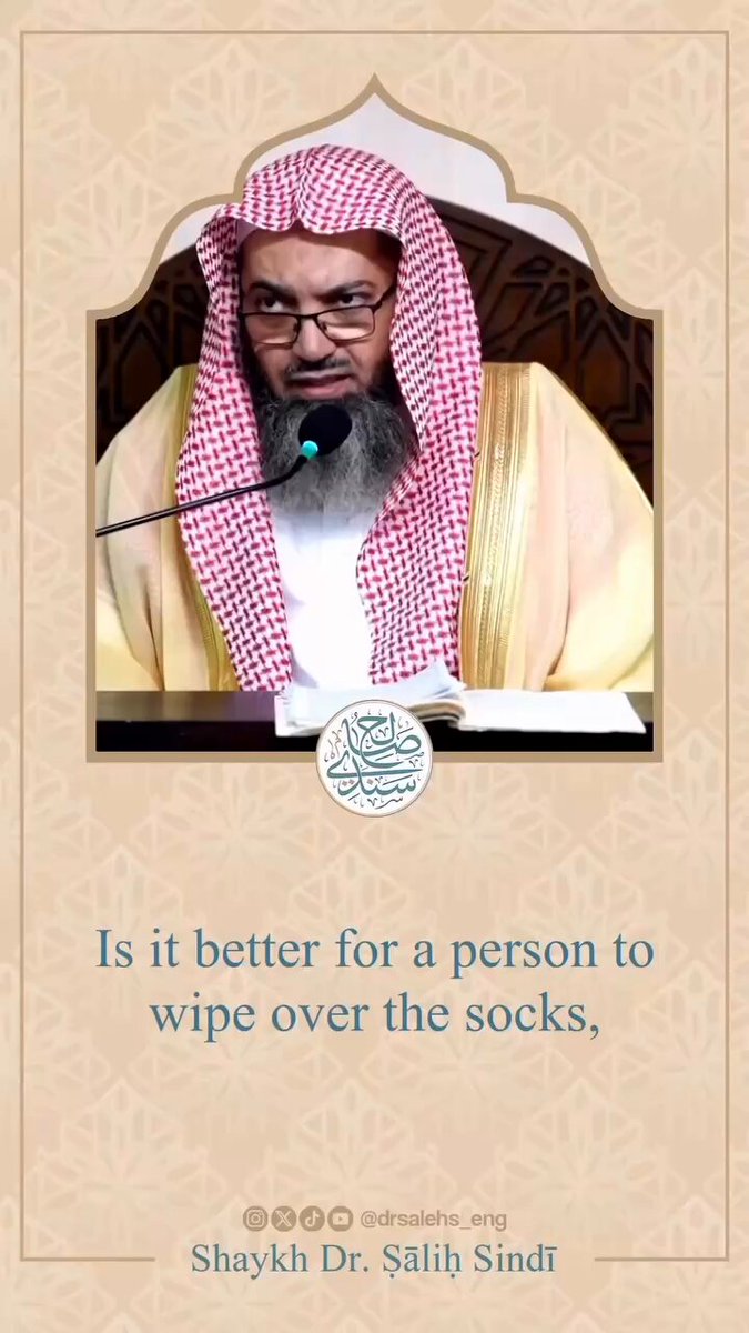 Is it better for a person to wipe over the socks or is it better to remove the socks and wash the feet? - Sh. Sālih As-Sindi